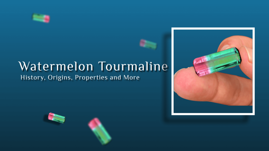 watermelon tourmaline: their uses, properties and more